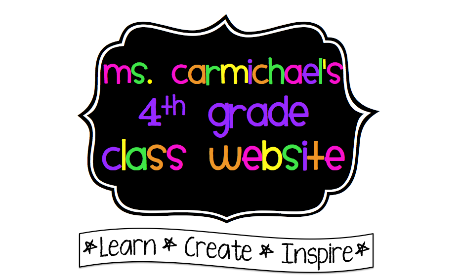Ms. Carmichael's 4th Grade Class Website