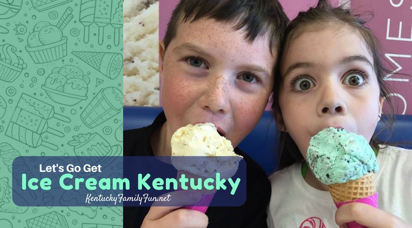 Let's Go Get Ice Cream Kentucky - Kentucky Family Fun