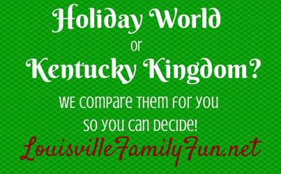 Holiday World or Kentucky Kingdom