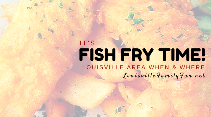 Lenten Fish Fry Locations Around Louisville, KY - Louisville Family Fun Lenten Fish Fry Locations Around Louisville, KY - Louisville Family Fun